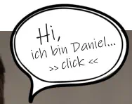 Hi,  ich bin Daniel…    >> click <<